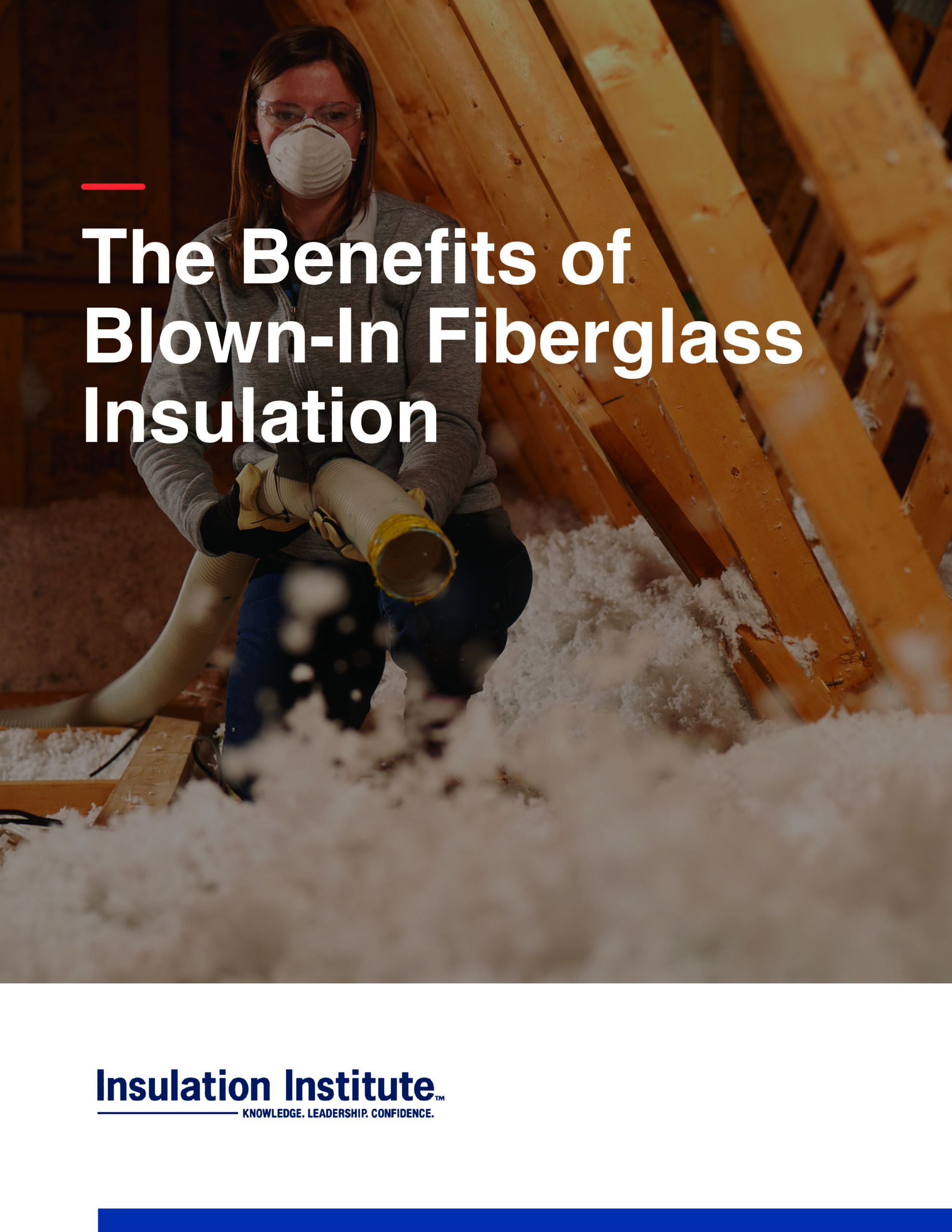 New Release: The Benefits of Blown-In Fiberglass Insulation